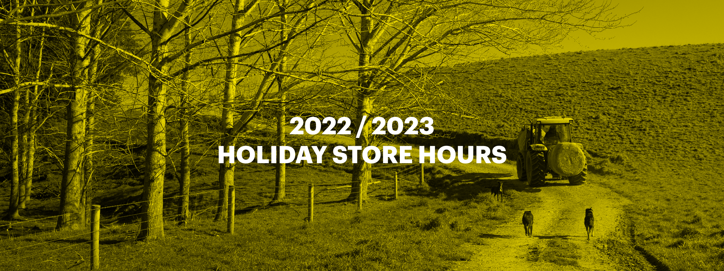 2022 / 2023 HOLIDAY OPENING HOURS